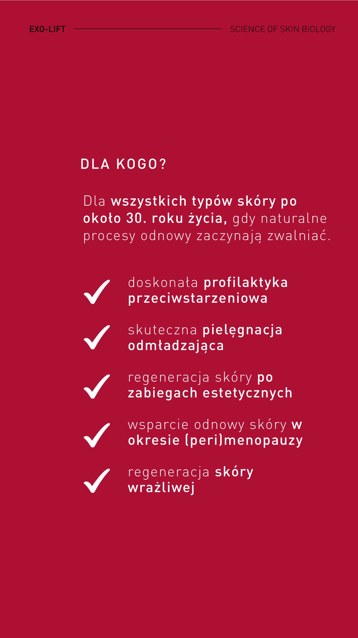 EXO-LIFT – wskazania: profilaktyka przeciwstarzeniowa, odmładzanie, po zabiegach, menopauza, skóra wrażliwa