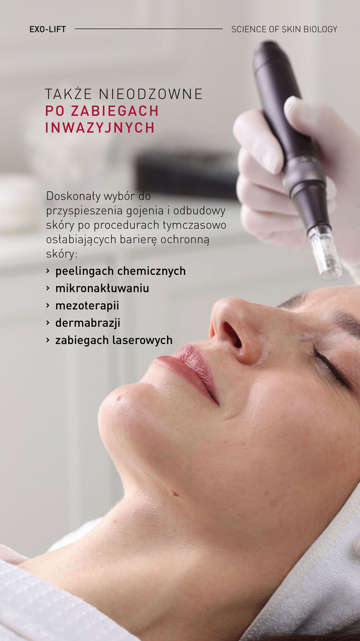 EXO-LIFT po zabiegach inwazyjnych – peelingi chemiczne, mikronakłuwanie, mezoterapia, laser